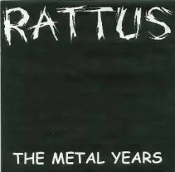 Rattus : The Metal Years